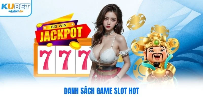 Danh sách game slot hot