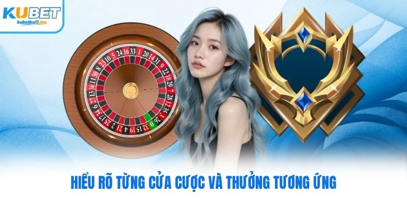 Hiểu rõ từng cửa cược và thưởng tương ứng