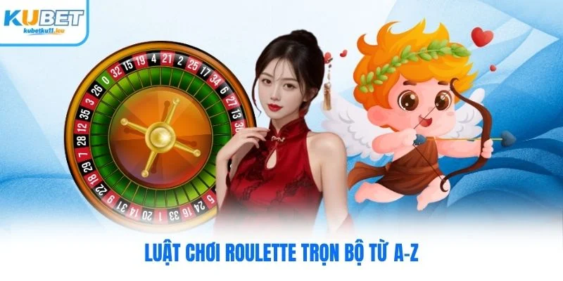 Luật chơi Roulette trọn bộ từ A-Z